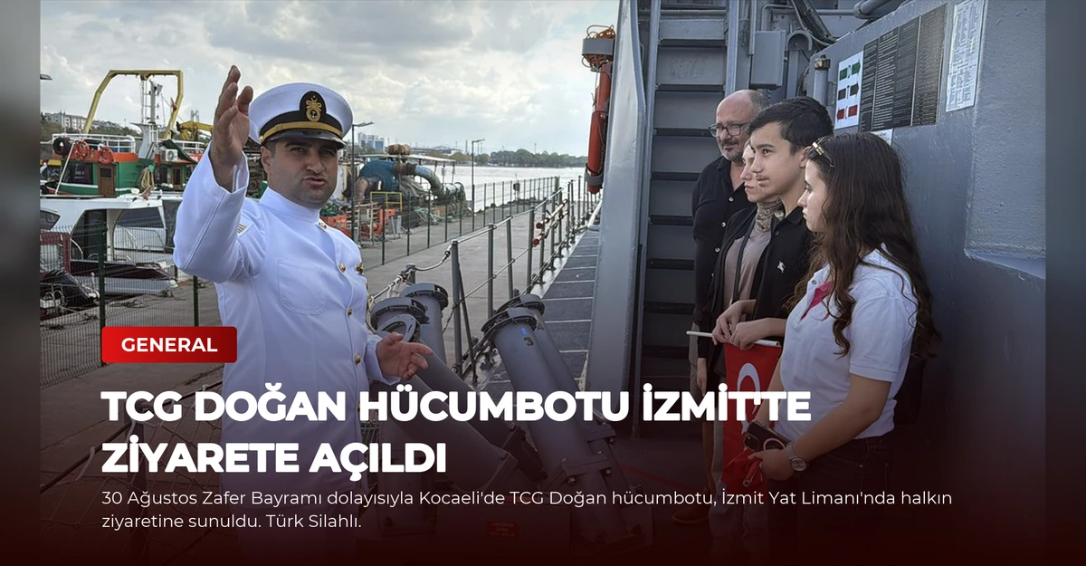 TCG Doğan Hücumbotu İzmit'te Ziyarete Açıldı