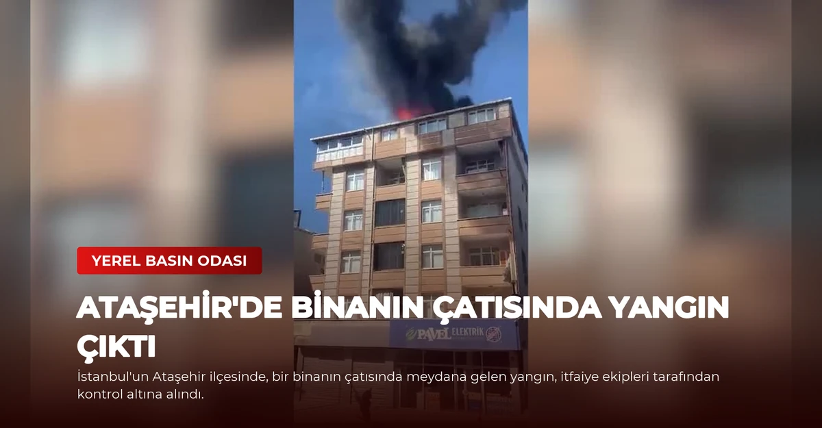 Ataşehir'de Binanın Çatısında Yangın Çıktı