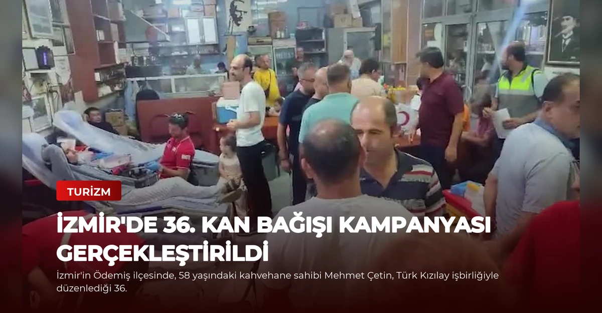 İzmir'de 36. Kan Bağışı Kampanyası Gerçekleştirildi