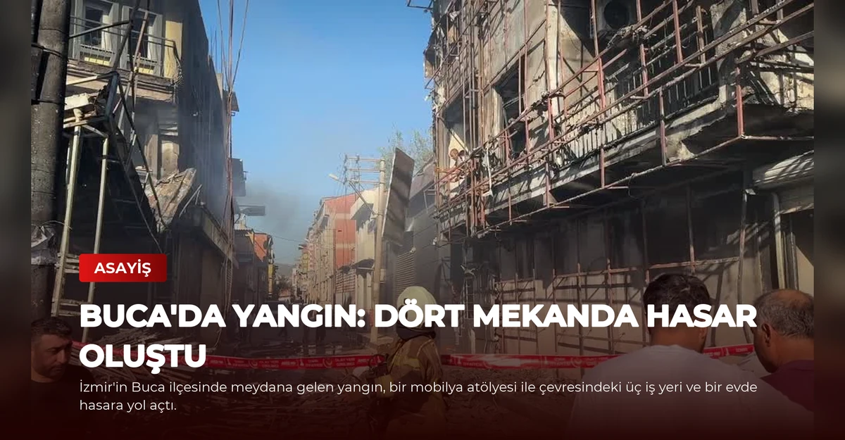 Buca'da Yangın: Dört Mekanda Hasar Oluştu