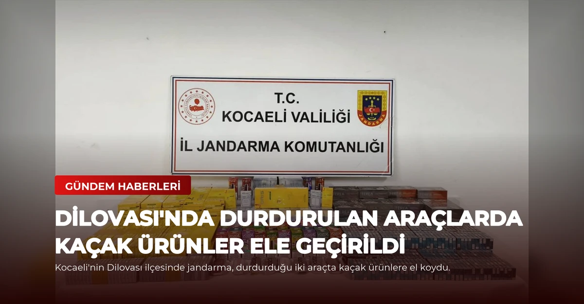 Dilovası'nda Durdurulan Araçlarda Kaçak Ürünler Ele Geçirildi
