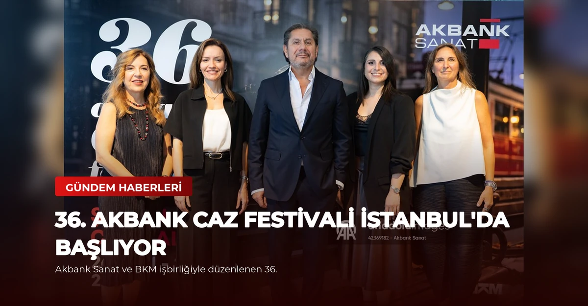 36. Akbank Caz Festivali İstanbul'da Başlıyor