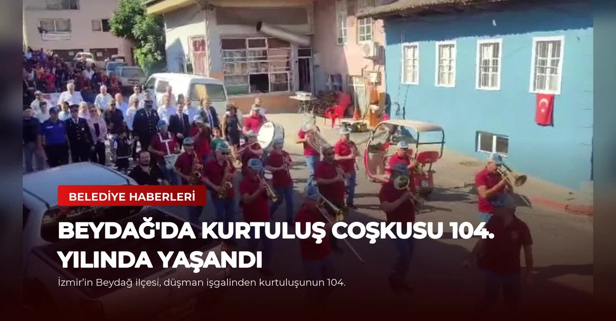 Beydağ'da Kurtuluş Coşkusu 104. Yılında Yaşandı