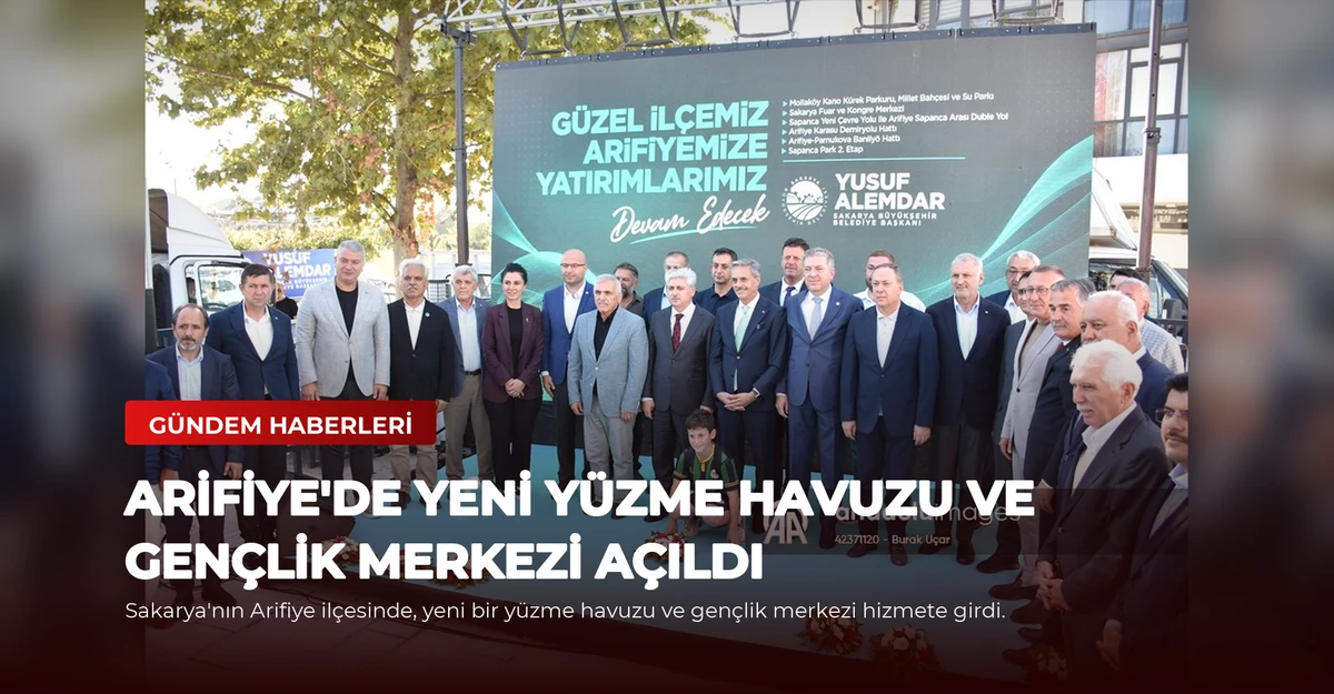 Arifiye'de Yeni Yüzme Havuzu ve Gençlik Merkezi Açıldı