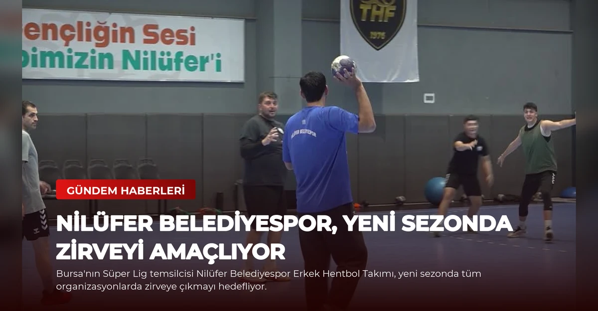 Nilüfer Belediyespor, Yeni Sezonda Zirveyi Amaçlıyor