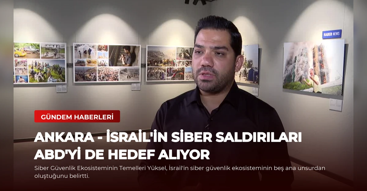 ANKARA - İsrail'in siber saldırıları ABD'yi de hedef alıyor