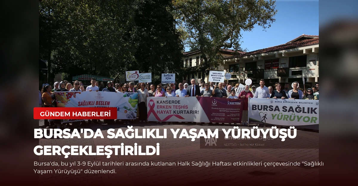 Bursa'da Sağlıklı Yaşam Yürüyüşü Gerçekleştirildi