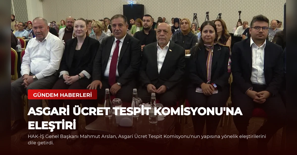 Asgari Ücret Tespit Komisyonu'na Eleştiri