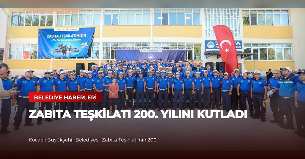 Zabıta Teşkilatı 200. Yılını Kutladı