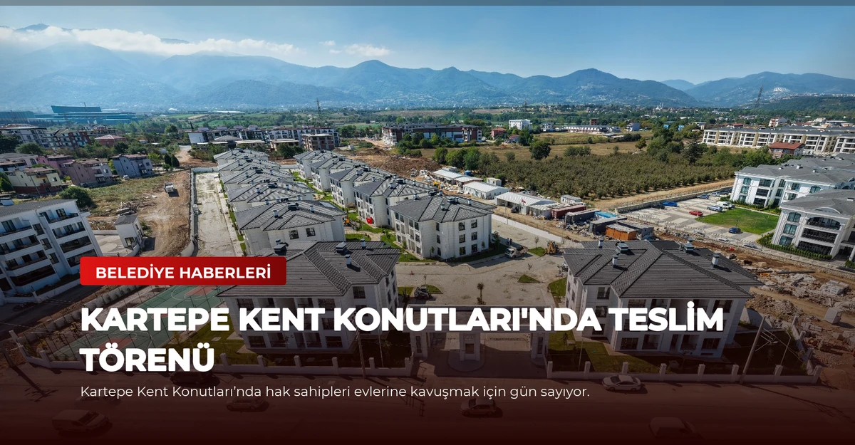 Kartepe Kent Konutları'nda Teslim Törenü