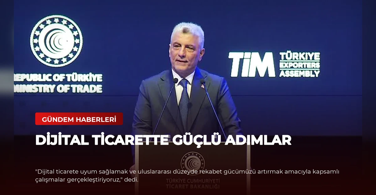 Dijital Ticarette Güçlü Adımlar