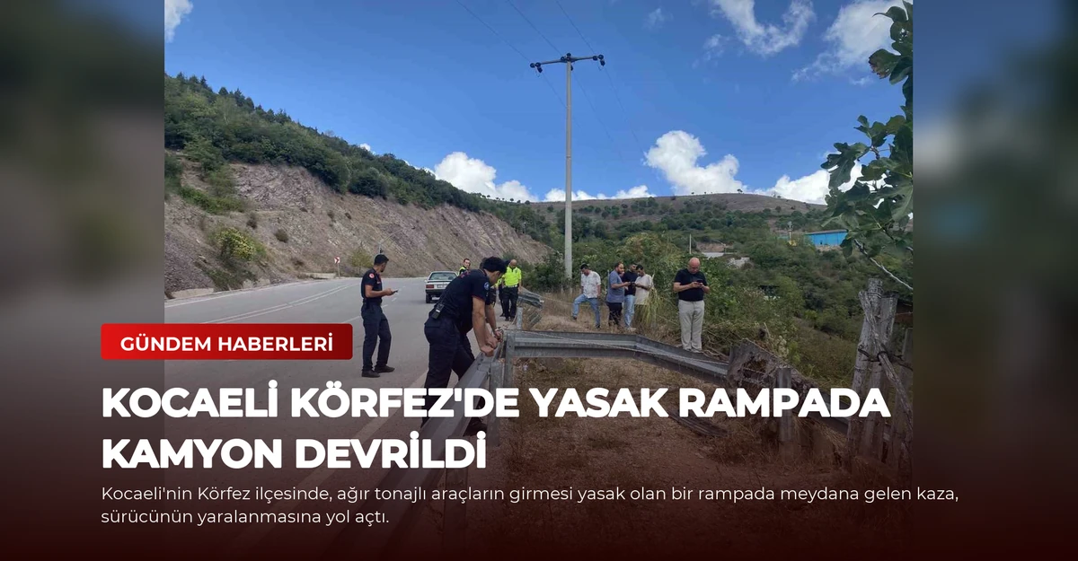 Kocaeli Körfez'de Yasak Rampada Kamyon Devrildi