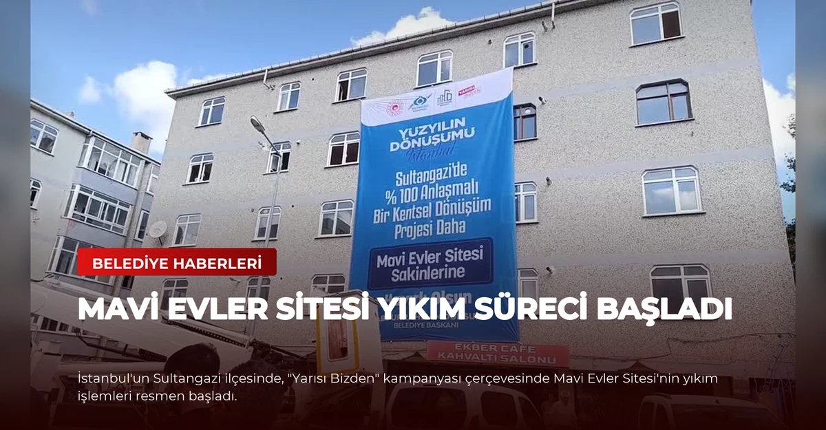 Mavi Evler Sitesi Yıkım Süreci Başladı