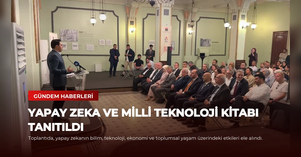 Yapay Zeka ve Milli Teknoloji Kitabı Tanıtıldı