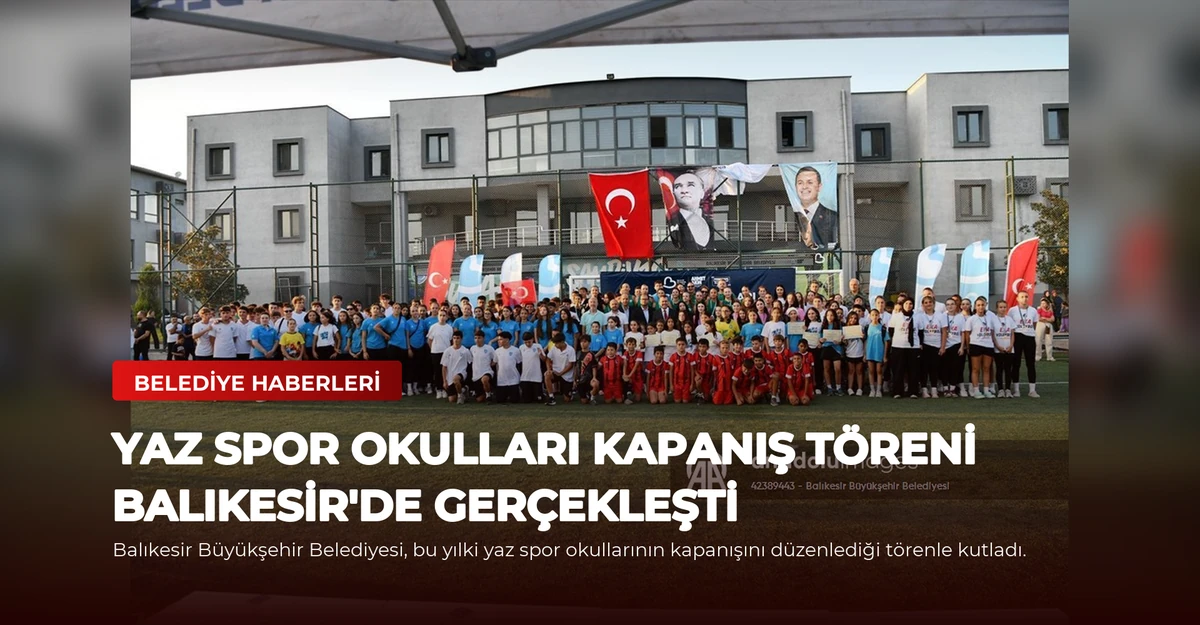 Yaz Spor Okulları Kapanış Töreni Balıkesir'de Gerçekleşti