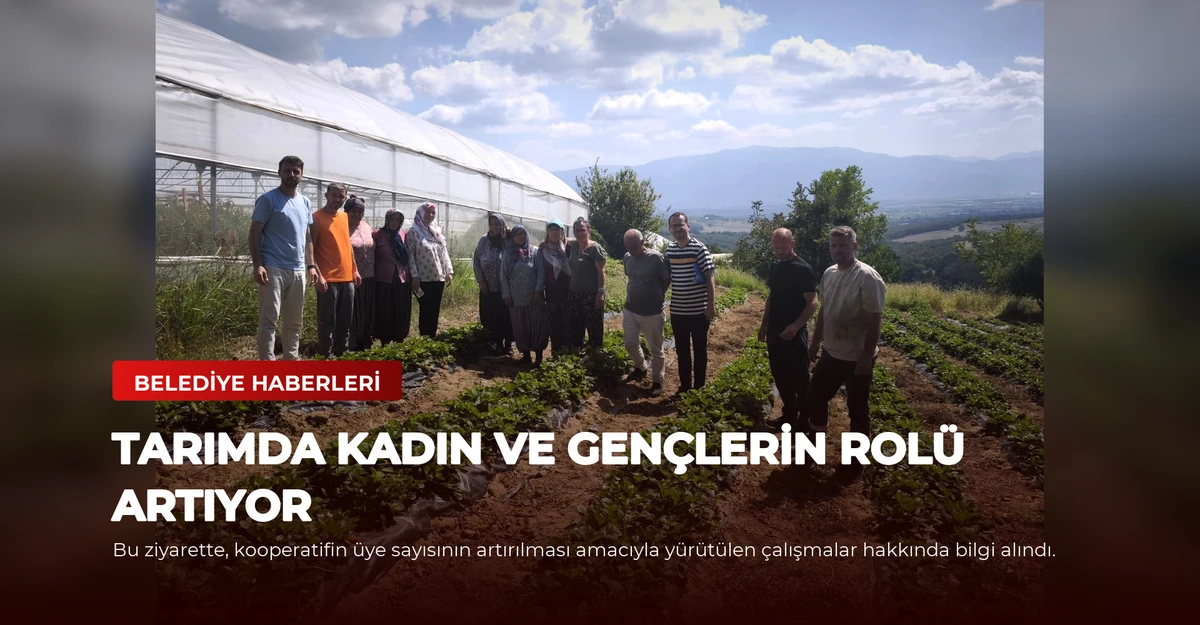 Tarımda Kadın ve Gençlerin Rolü Artıyor