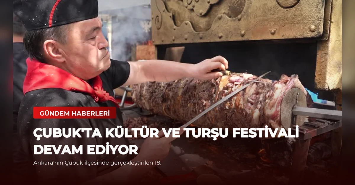 Çubuk'ta Kültür ve Turşu Festivali Devam Ediyor