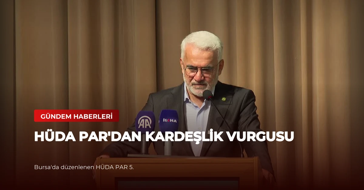 HÜDA PAR'dan Kardeşlik Vurgusu