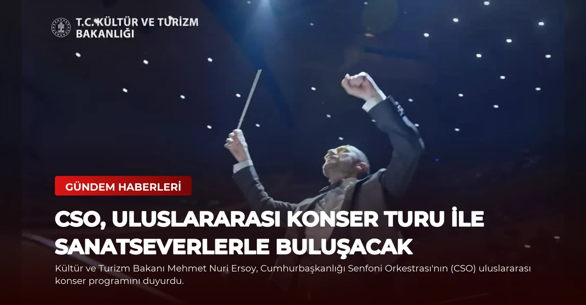 CSO, Uluslararası Konser Turu ile Sanatseverlerle Buluşacak