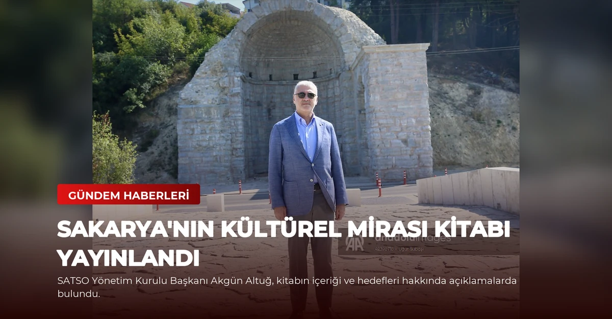 Sakarya'nın Kültürel Mirası Kitabı Yayınlandı
