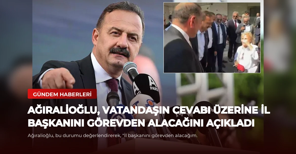 Ağıralioğlu, Vatandaşın Cevabı Üzerine İl Başkanını Görevden Alacağını Açıkladı
