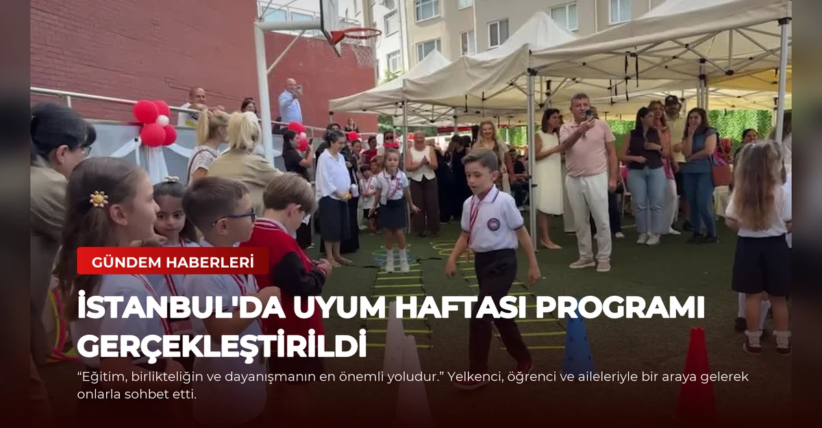 İstanbul'da Uyum Haftası Programı Gerçekleştirildi