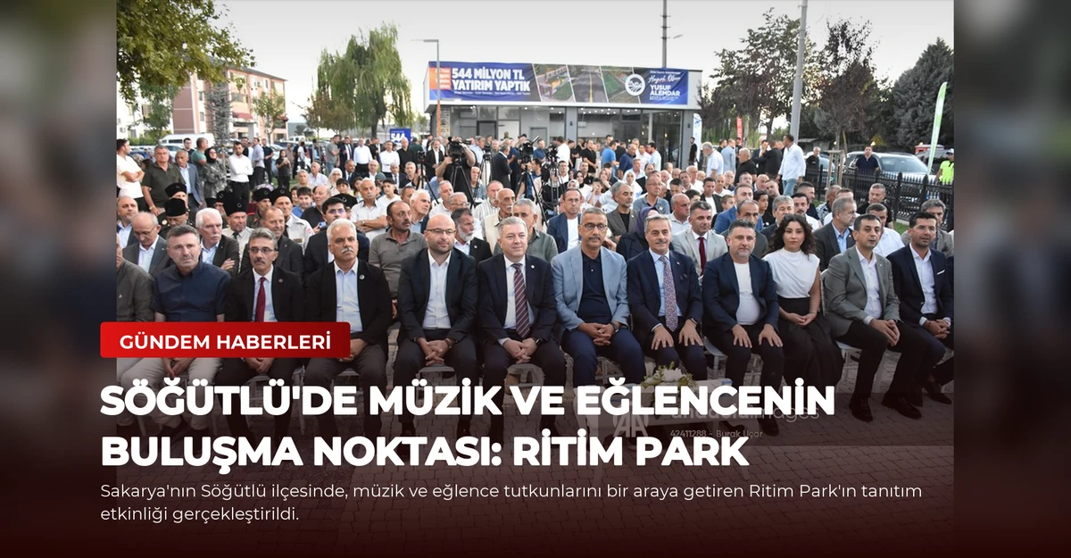 Söğütlü'de Müzik ve Eğlencenin Buluşma Noktası: Ritim Park