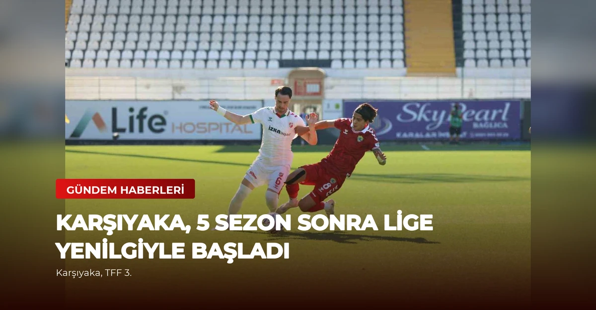 Karşıyaka, 5 Sezon Sonra Lige Yenilgiyle Başladı