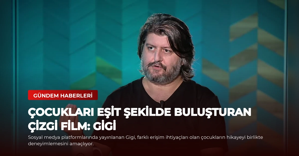 Çocukları Eşit Şekilde Buluşturan Çizgi Film: Gigi