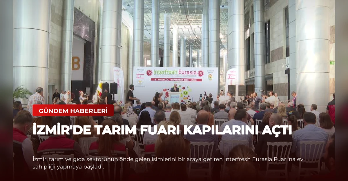 İzmir'de Tarım Fuarı Kapılarını Açtı