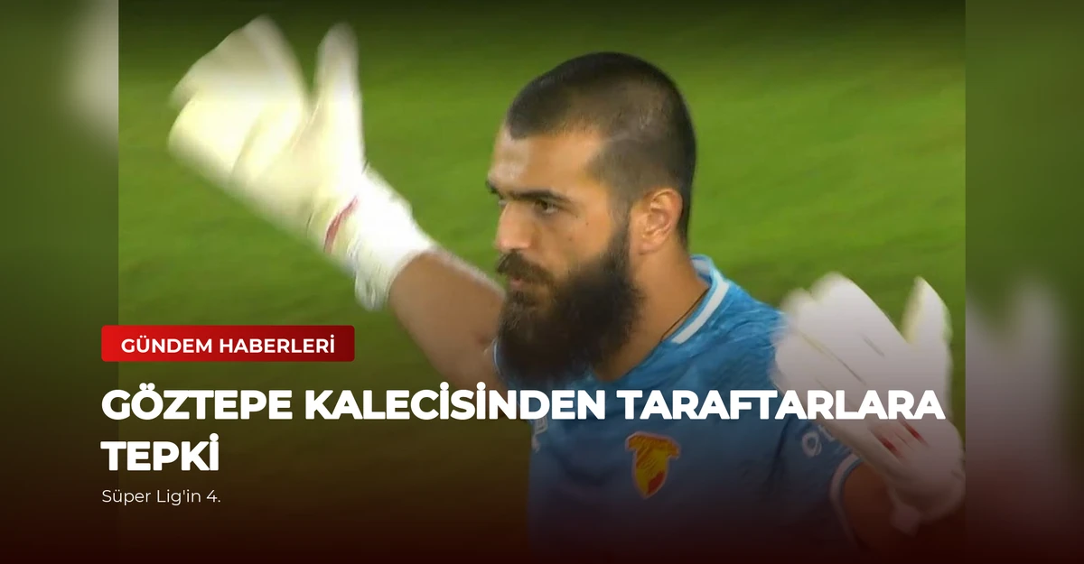 Göztepe Kalecisinden Taraftarlara Tepki