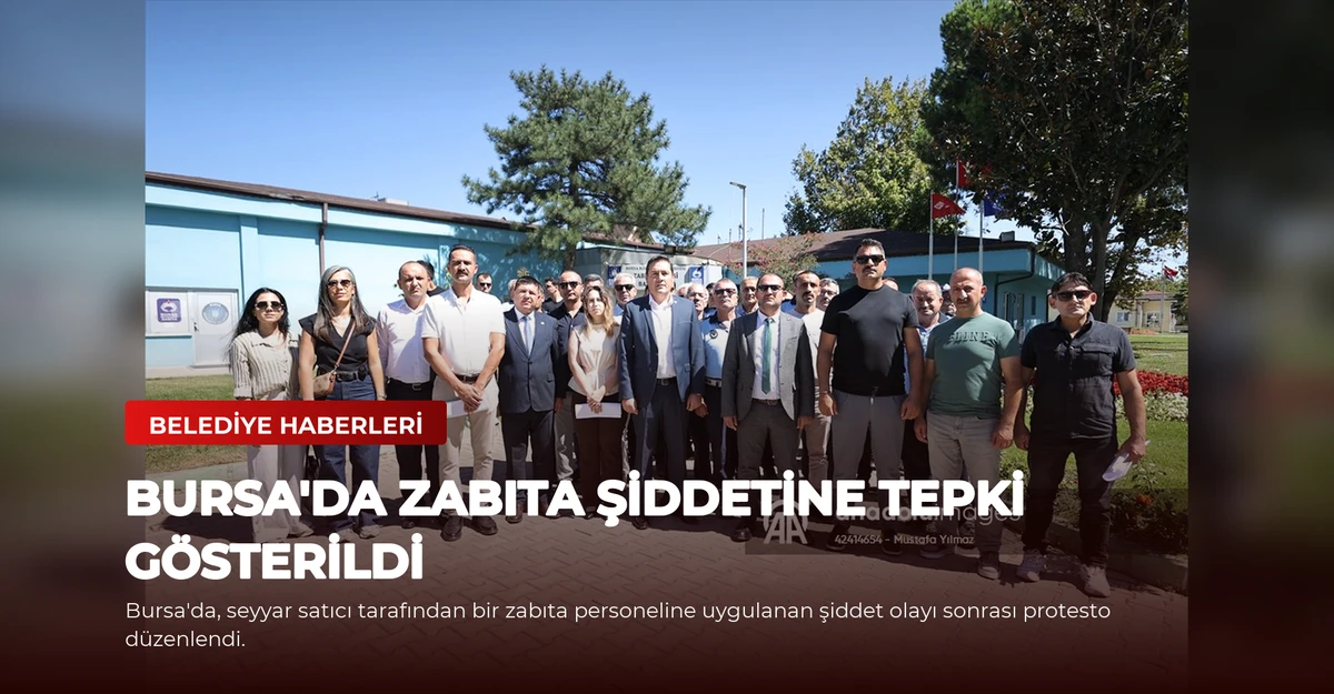 Bursa'da Zabıta Şiddetine Tepki Gösterildi