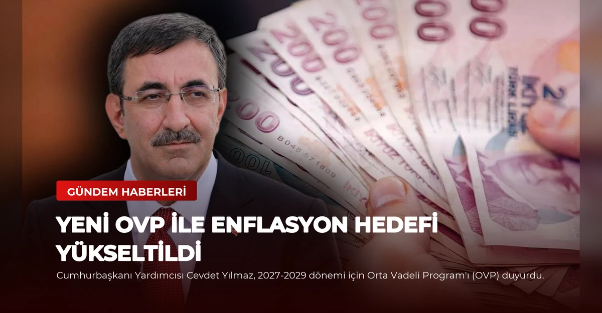 Yeni OVP ile Enflasyon Hedefi Yükseltildi