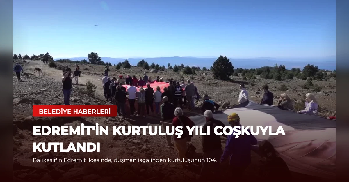 Edremit'in Kurtuluş Yılı Coşkuyla Kutlandı