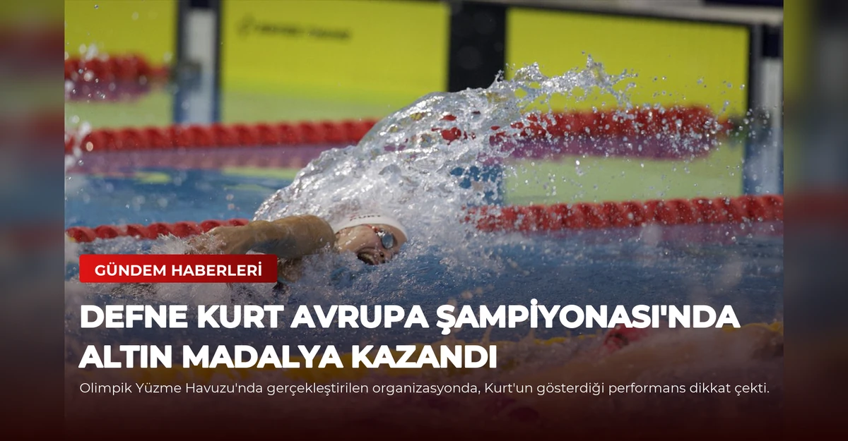 Defne Kurt Avrupa Şampiyonası'nda Altın Madalya Kazandı