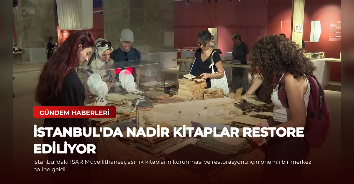 İstanbul'da Nadir Kitaplar Restore Ediliyor