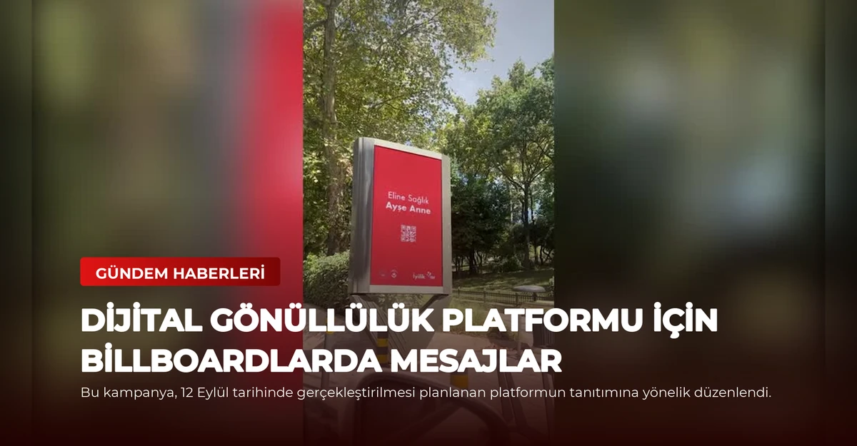 Dijital Gönüllülük Platformu İçin Billboardlarda Mesajlar