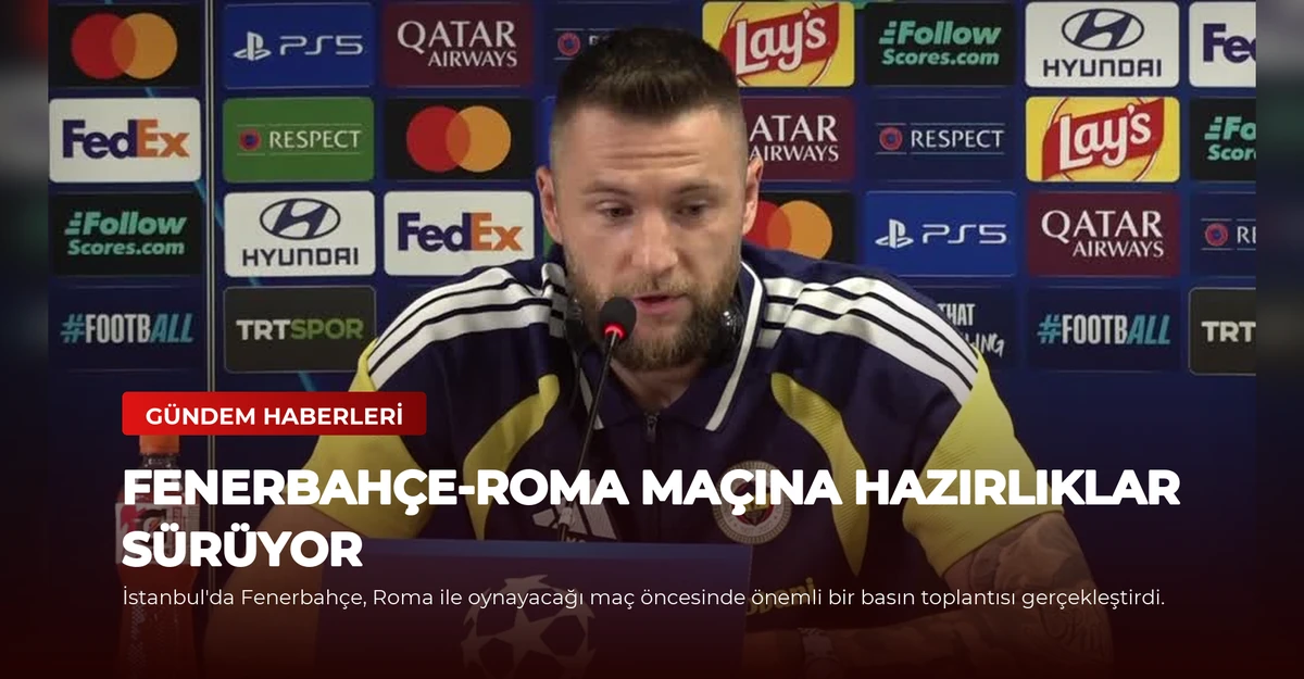 Fenerbahçe-Roma Maçına Hazırlıklar Sürüyor