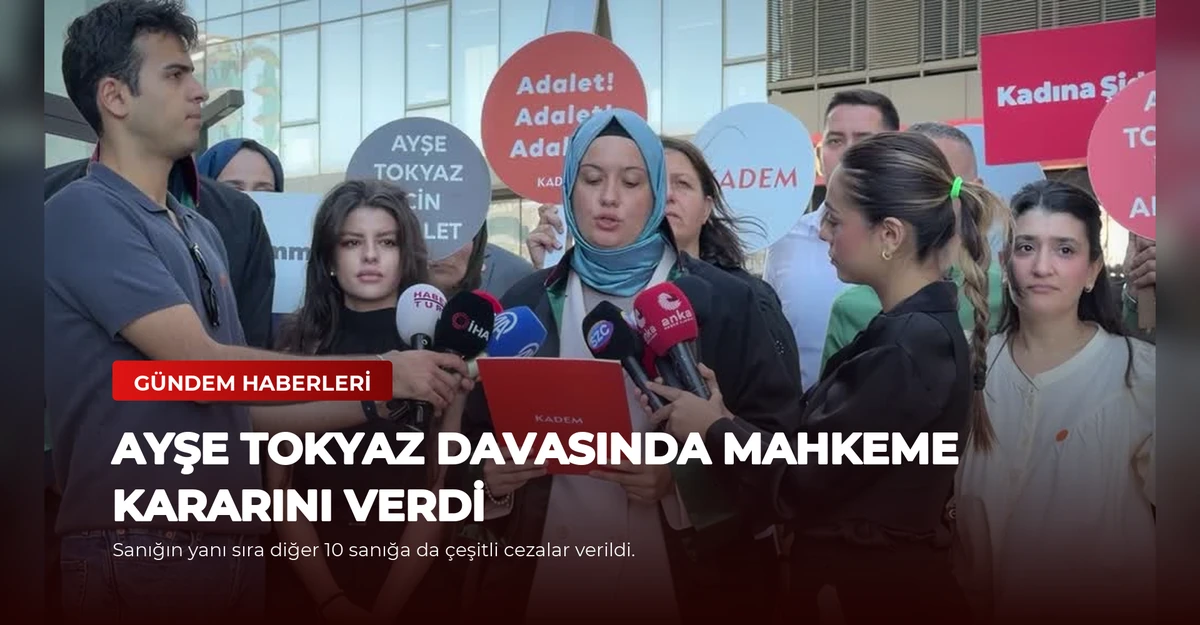 Ayşe Tokyaz Davasında Mahkeme Kararını Verdi