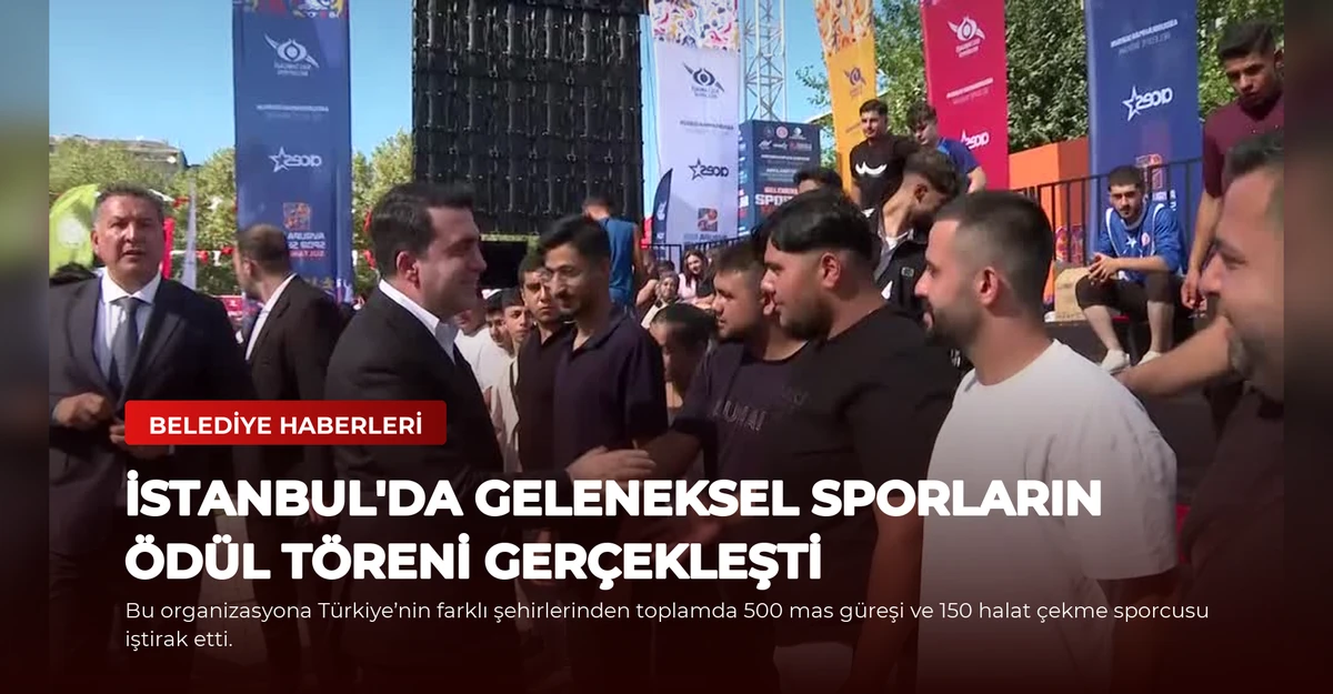 İstanbul'da Geleneksel Sporların Ödül Töreni Gerçekleşti