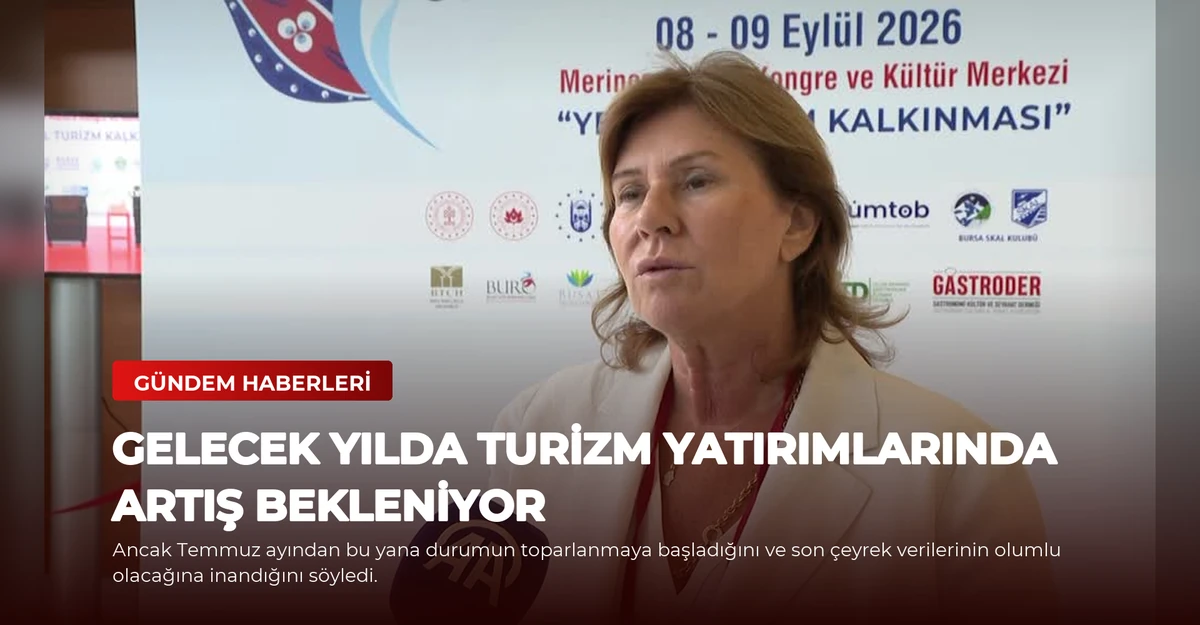 Gelecek Yılda Turizm Yatırımlarında Artış Bekleniyor