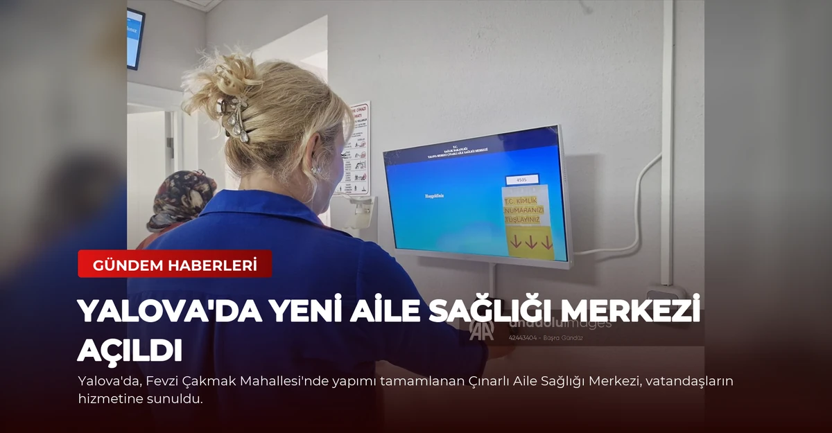 Yalova'da Yeni Aile Sağlığı Merkezi Açıldı