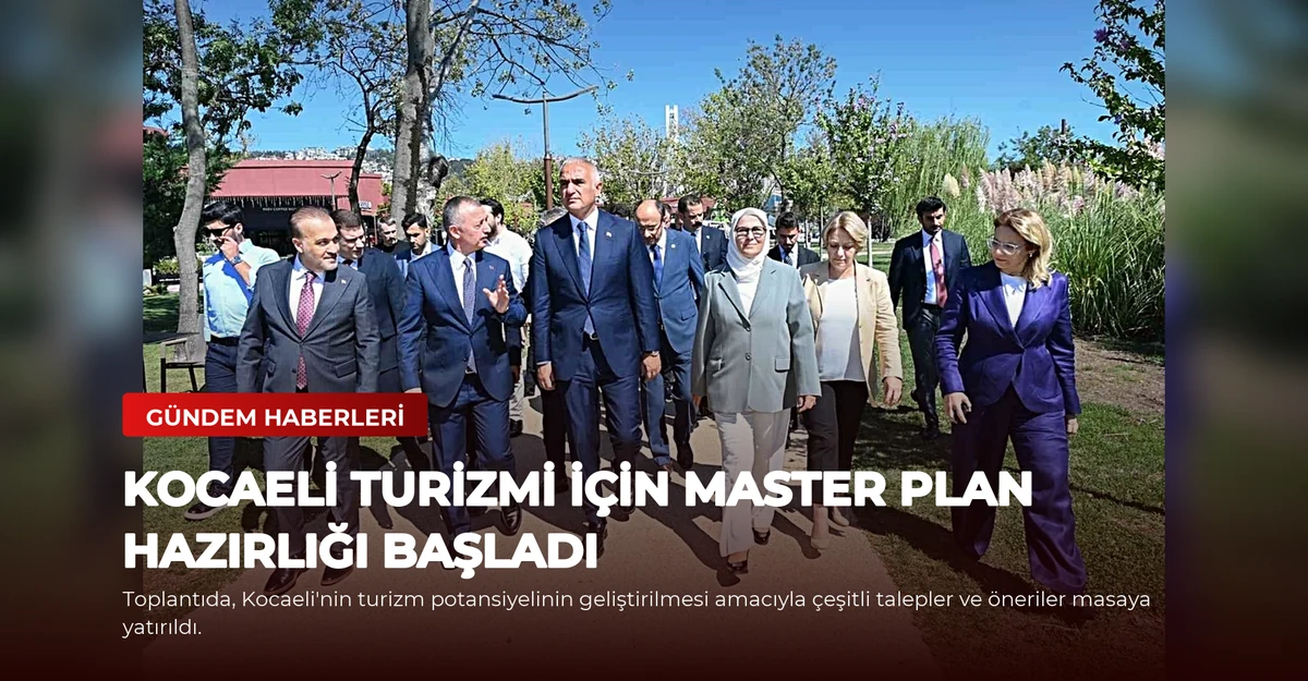 Kocaeli Turizmi İçin Master Plan Hazırlığı Başladı