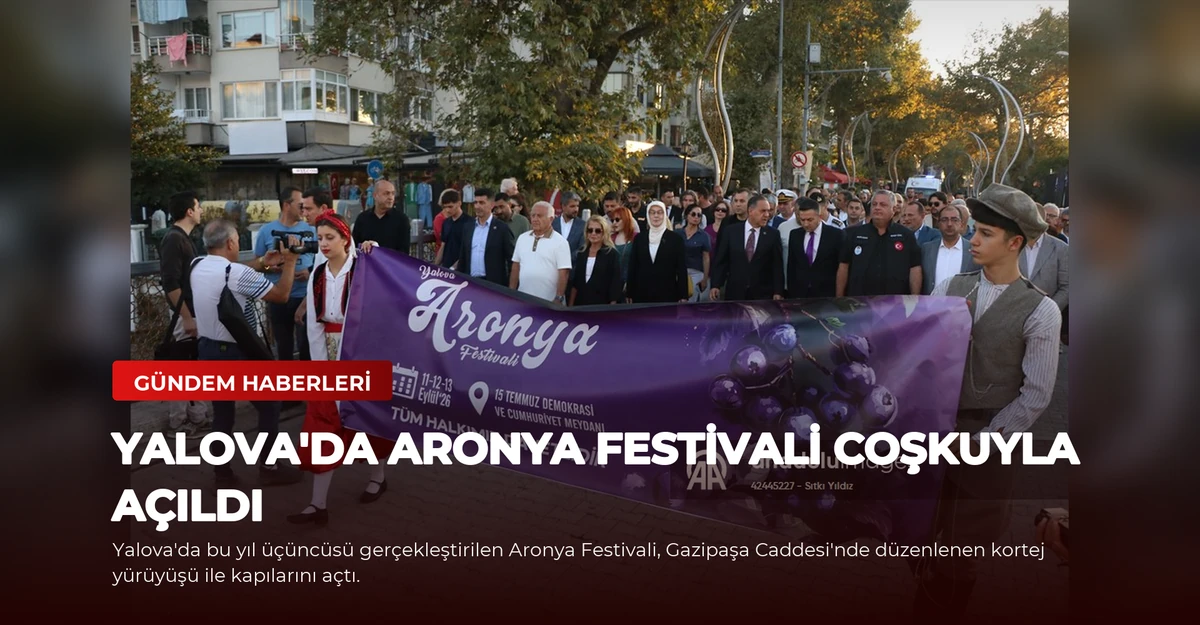 Yalova'da Aronya Festivali Coşkuyla Açıldı