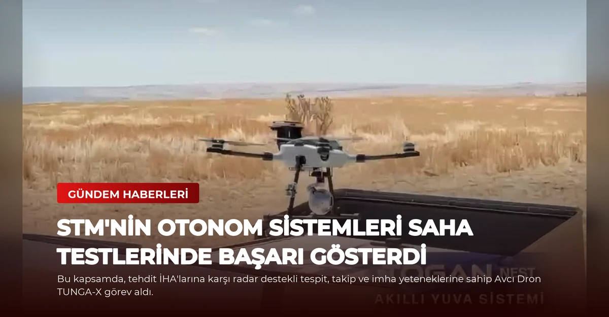 STM'nin Otonom Sistemleri Saha Testlerinde Başarı Gösterdi