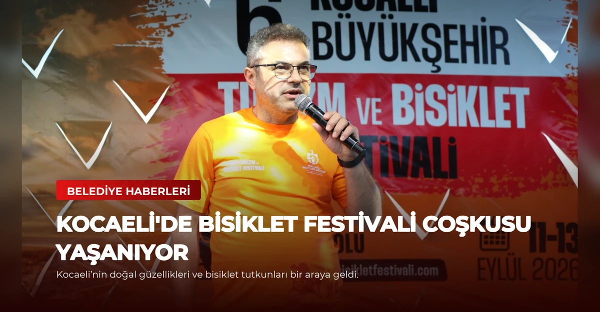 Kocaeli'de Bisiklet Festivali Coşkusu Yaşanıyor