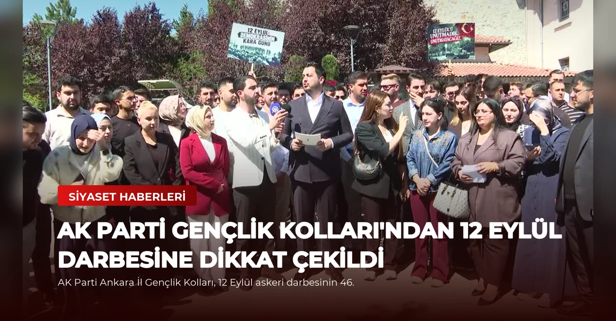 AK Parti Gençlik Kolları'ndan 12 Eylül Darbesine Dikkat Çekildi