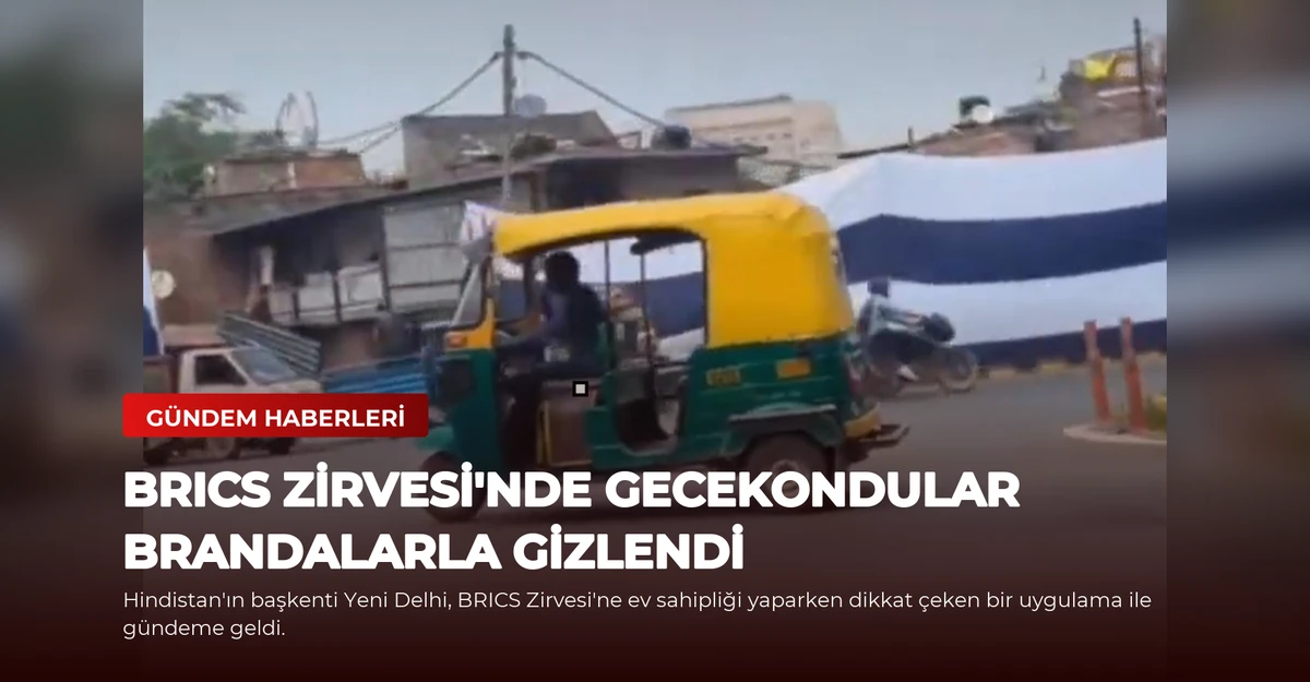 BRICS Zirvesi'nde Gecekondular Brandalarla Gizlendi