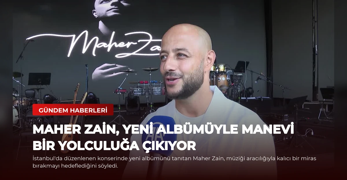Maher Zain, Yeni Albümüyle Manevi Bir Yolculuğa Çıkıyor