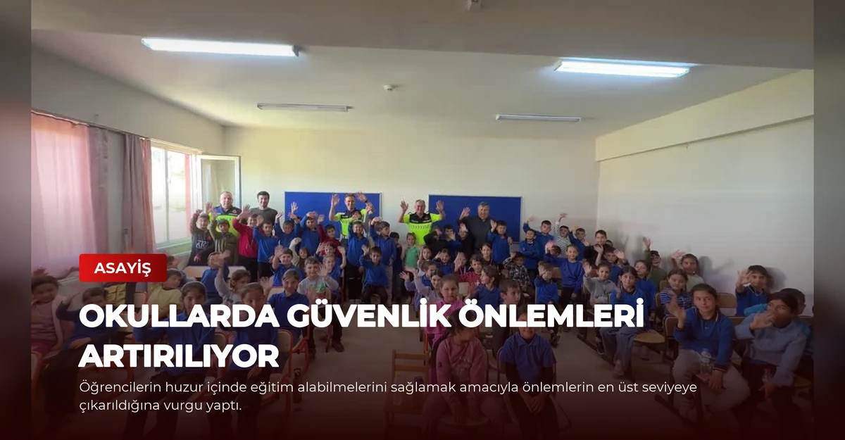 Okullarda Güvenlik Önlemleri Artırılıyor